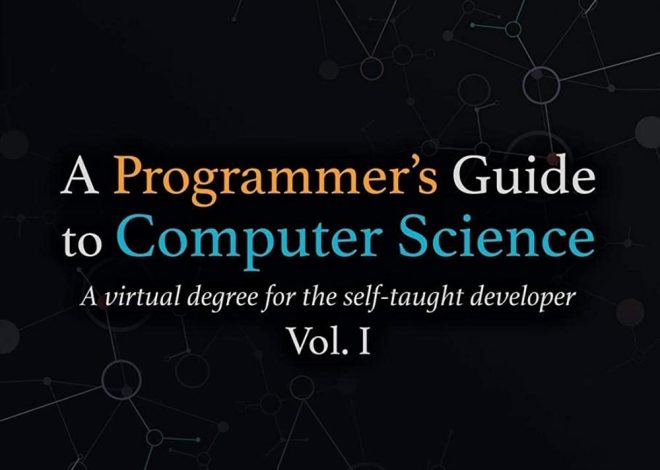 A Programmer’s Guide to Computer Science