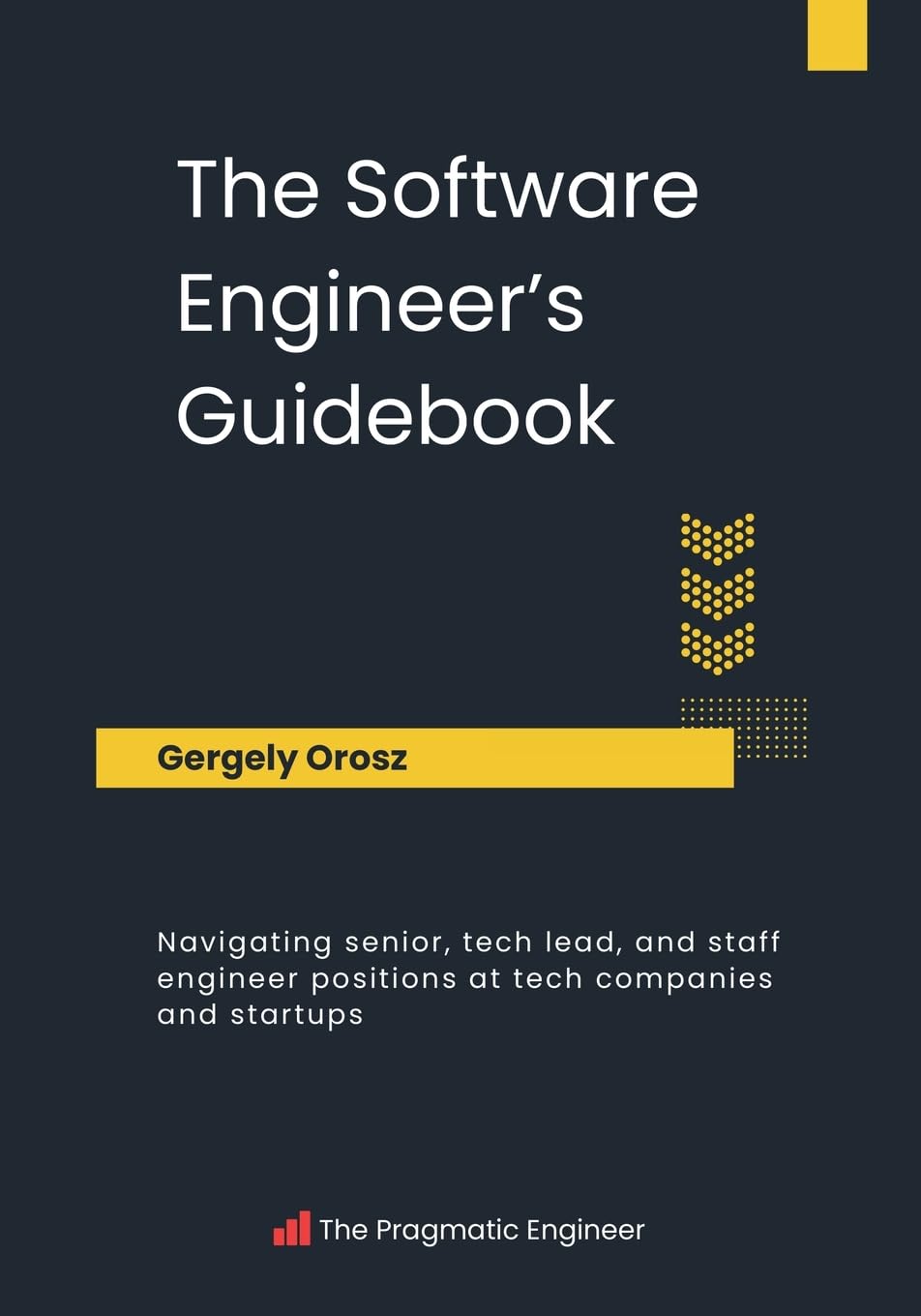 The Software Engineer’s Guidebook