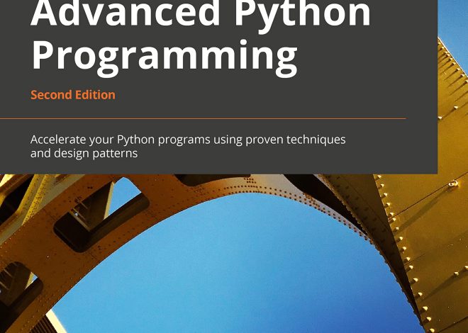 Advanced Python Programming – Second Edition
